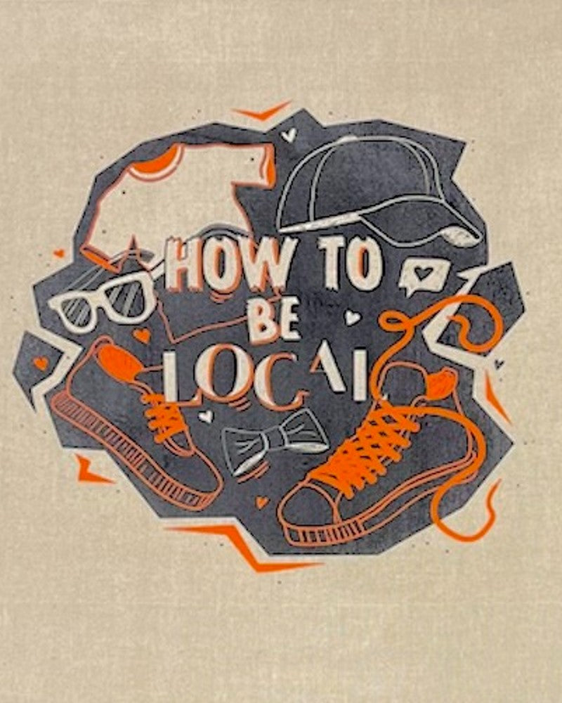 How To Be A Local Tote Bag
